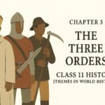 कक्षा 11वीं इतिहास नोट्स: अध्याय 04 – तीन वर्ग (The Three Orders) – CBSE/RBSE/NCERT/RSCERT