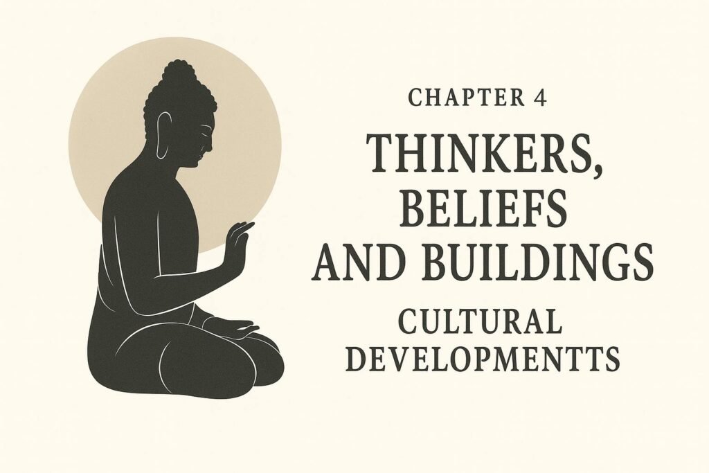 कक्षा 12वीं इतिहास नोट्स: अध्याय 4 – विचारक, विश्वास और इमारतें – CBSE/RBSE/NCERT/RSCERT